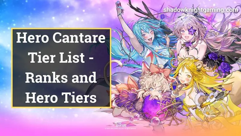 Hero Cantare Tier List - Ranks and Hero Tiers