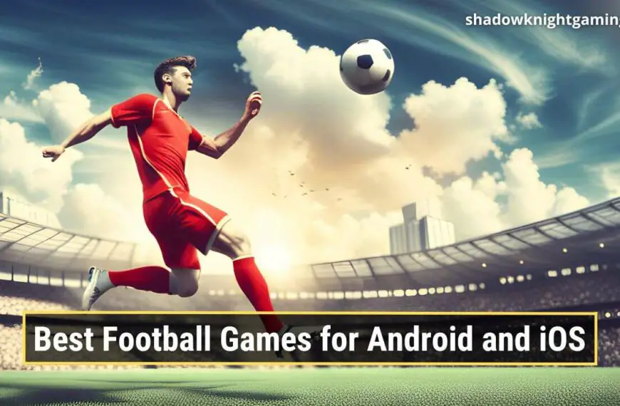 Best Football Games for Android and iOS - Featured Image