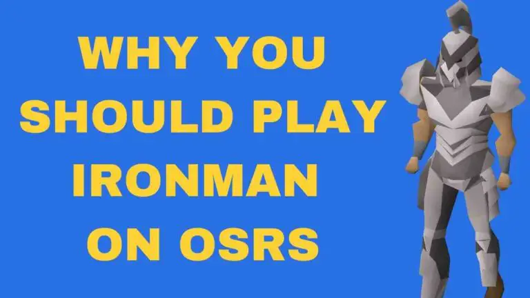 Why You Should Play Ironman On OSRS